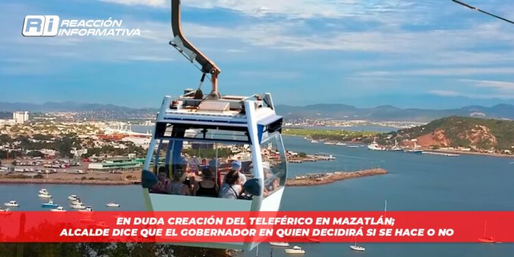 En duda creación del Teleférico en Mazatlán; Alcalde dice que el Gobernador es quien decidirá si se hace o no
