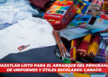Mazatlán listo para el arranque del programa de uniformes y útiles escolares: CANACO