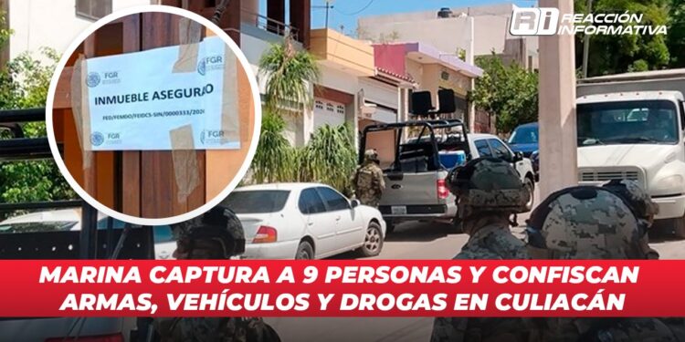 Marina captura a 9 personas y confiscan armas, vehículos y drogas en Culiacán