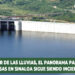 A pesar de las Lluvias, el Panorama para las Presas en Sinaloa Sigue Siendo Incierto