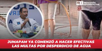 JUMAPAM ya comenzó a hacer efectivas las multas por desperdicio de agua