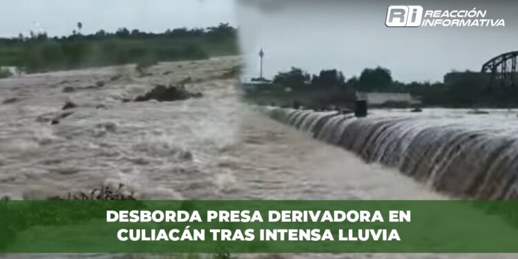 Desborda Presa Derivadora en Culiacán tras intensa lluvia