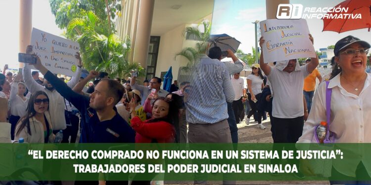 “El derecho comprado no funciona en un sistema de justicia”: Trabajadores del Poder Judicial en Sinaloa