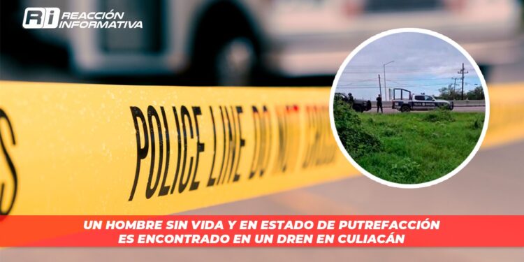 Un hombre sin vida y en estado de putrefacción es encontrado en un dren en Culiacán