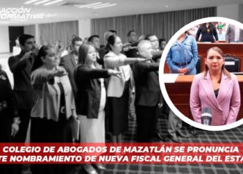 Colegio de Abogados de Mazatlán se pronuncia ante nombramiento de nueva Fiscal General del Estado