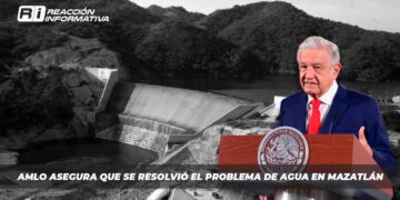 AMLO asegura que se resolvió el problema de agua en Mazatlán