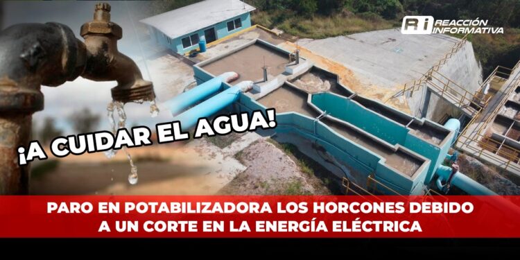 Paro en Potabilizadora Los Horcones debido a un corte en la energía eléctrica