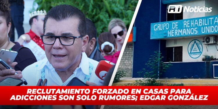 Reclutamiento forzado en casas para adicciones son solo rumores; Edgar González