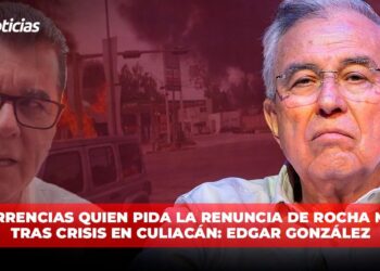 “Ocurrencias quien pida la renuncia de Rocha Moya” tras crisis en Culiacán: Edgar González