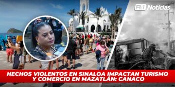 Hechos violentos en Sinaloa impactan turismo y comercio en Mazatlán: Canaco