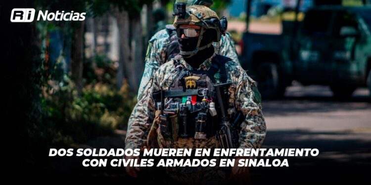 Dos soldados mueren en enfrentamiento con civiles armados en Sinaloa