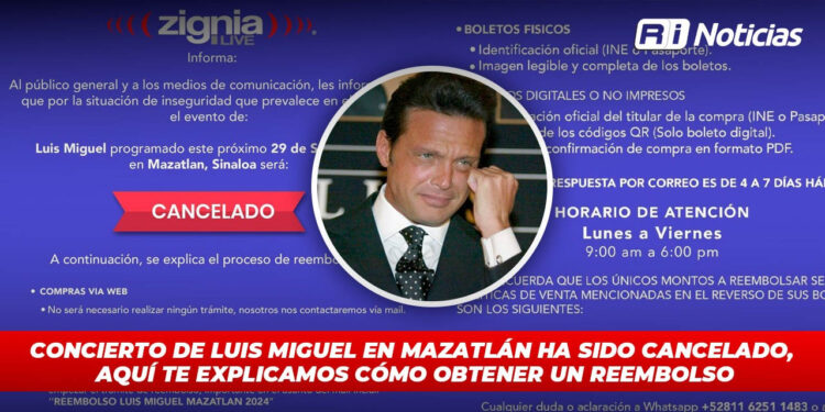 Concierto de Luis Miguel en Mazatlán ha sido cancelado, aquí te explicamos cómo obtener un reembolso