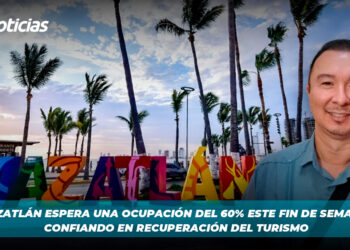 Mazatlán espera una ocupación del 60% este fin de semana, confiando en recuperación del turismo