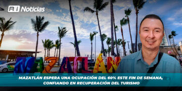 Mazatlán espera una ocupación del 60% este fin de semana, confiando en recuperación del turismo