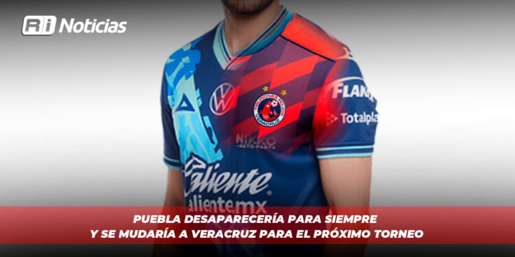 Otra de la Liga MX: Puebla desaparecería para siempre y se mudaría a Veracruz para el próximo torneo