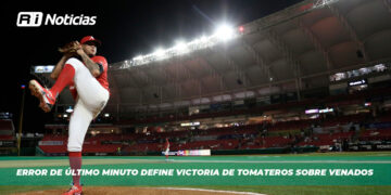 Error de Último Minuto Define Victoria de Tomateros sobre Venados