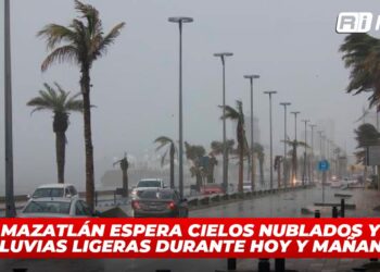 Mazatlán espera cielos nublados y lluvias ligeras durante hoy y mañana