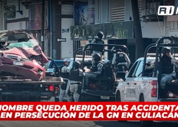 Un hombre queda herido tras accidentarse en persecución de la GN en Culiacán
