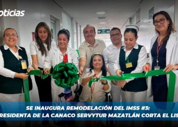 Se inaugura remodelación del IMSS #3: La Presidenta de la CANACO SERVYTUR Mazatlán corta el listón