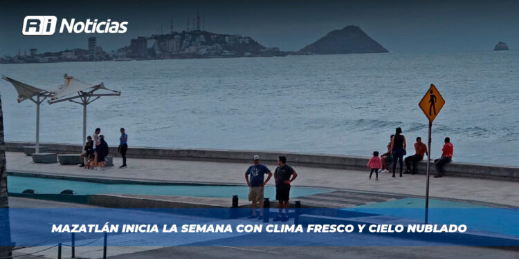 Mazatlán inicia la semana con clima fresco y cielo nublado