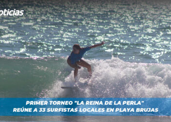 Primer Torneo “La Reina de la Perla” reúne a 33 surfistas locales en Playa Brujas