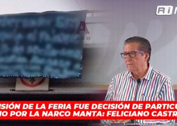 Suspensión de la feria fue decisión de particulares, no por la narco manta: Feliciano Castro