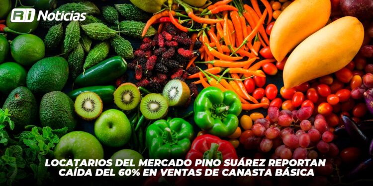 Locatarios del mercado Pino Suárez reportan caída del 60% en ventas de canasta básica