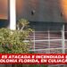 Casa es atacada e incendiada en la colonia Florida, en Culiacán