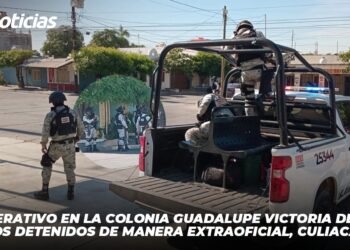 Operativo en la colonia Guadalupe Victoria deja dos detenidos de manera extraoficial, Culiacán