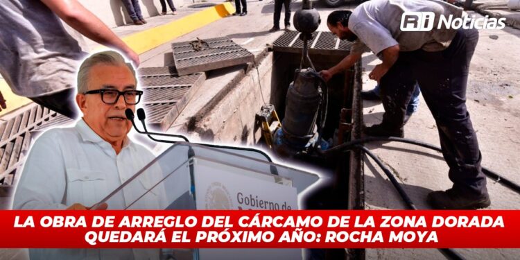 La obra de arreglo del cárcamo de la Zona Dorada quedará el próximo año: Rocha Moya