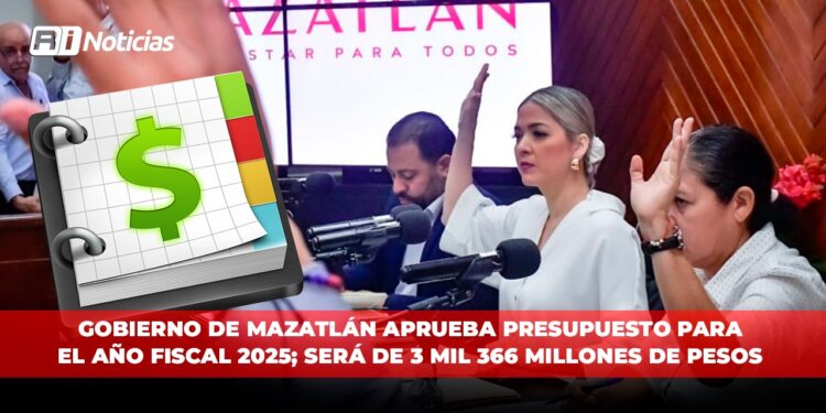 Gobierno de Mazatlán aprueba Presupuesto para el Año Fiscal 2025; será de 3 mil 366 millones de pesos