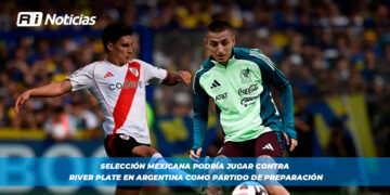 Selección Mexicana podría jugar contra River Plate en Argentina como partido de preparación