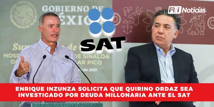 Enrique Inzunza solicita que Quirino Ordaz sea investigado por deuda millonaria ante el SAT