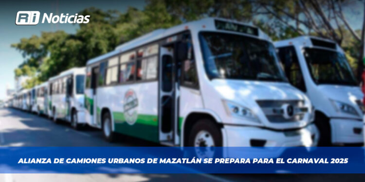Alianza de Camiones Urbanos de Mazatlán se prepara para el Carnaval 2025