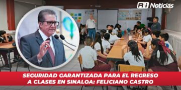 Seguridad garantizada para el regreso a clases en Sinaloa: Feliciano Castro