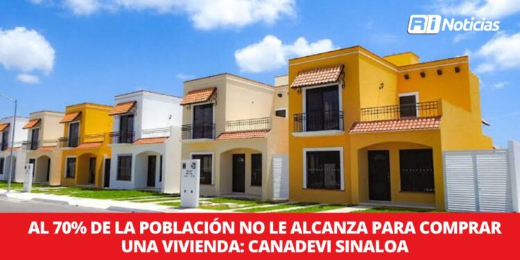 Al 70% de la población no le alcanza para comprar una vivienda: Canadevi Sinaloa