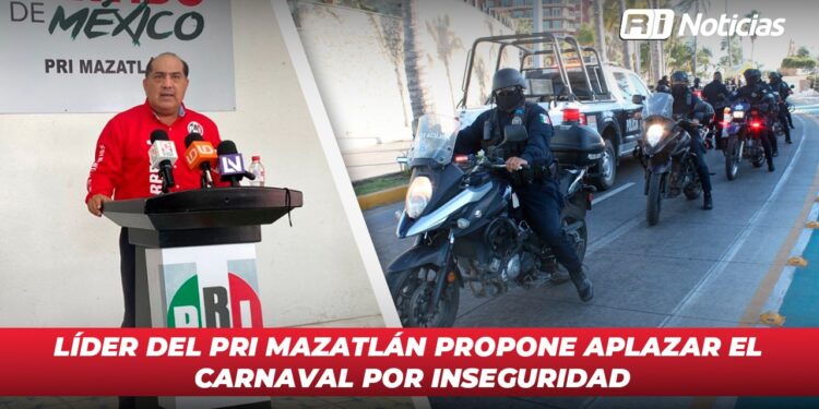 Líder del PRI Mazatlán propone aplazar el Carnaval por inseguridad