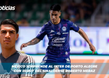 México sorprende al Inter de Porto Alegre con debut del Sinaloense Roberto Meraz