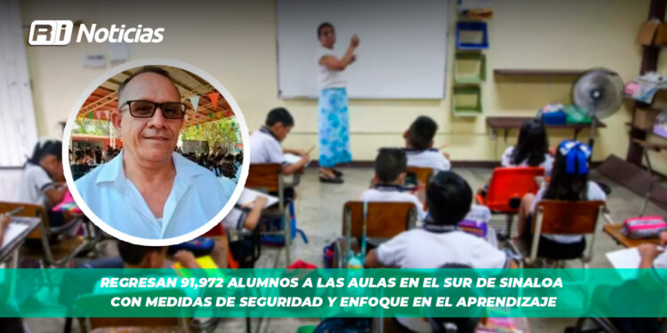 Regresan 91,972 alumnos a las aulas en el sur de Sinaloa con medidas de seguridad y enfoque en el aprendizaje