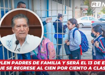 Cumplen padres de familia y será el 13 de enero que se regrese el cien por ciento de estudiantes a clases