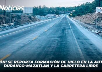 ¡Atención! Se reporta formación de hielo en la Autopista Durango-Mazatlán y la carretera libre
