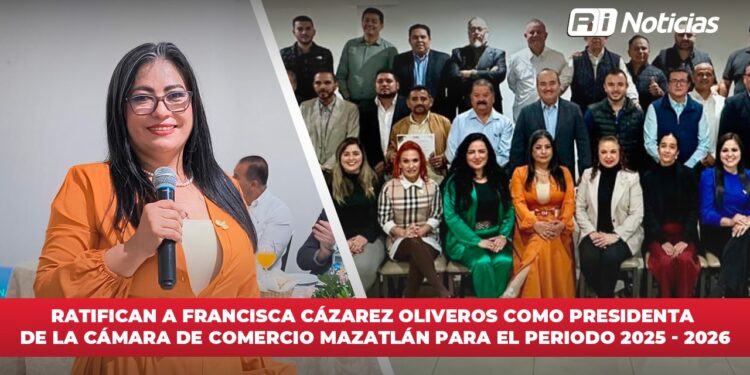 Ratifican a Francisca Cázarez Oliveros como presidenta de la Cámara de Comercio Mazatlán para el periodo 2025-2026