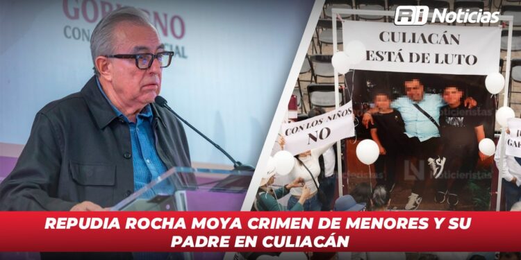 Repudia Rocha Moya crimen de menores y su padre en Culiacán
