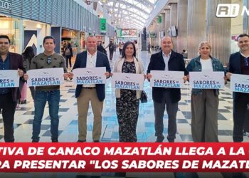 Comitiva de CANACO Mazatlán llega a la CDMX para presentar “Los Sabores de Mazatlán”