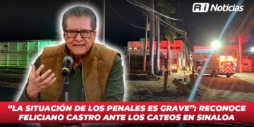 “La situación de los penales es grave”: reconoce Feliciano Castro ante los cateos en Sinaloa