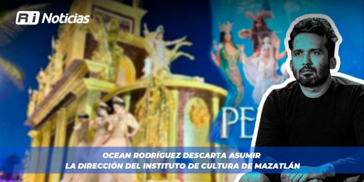 Ocean Rodríguez descarta asumir la dirección del Instituto de Cultura de Mazatlán