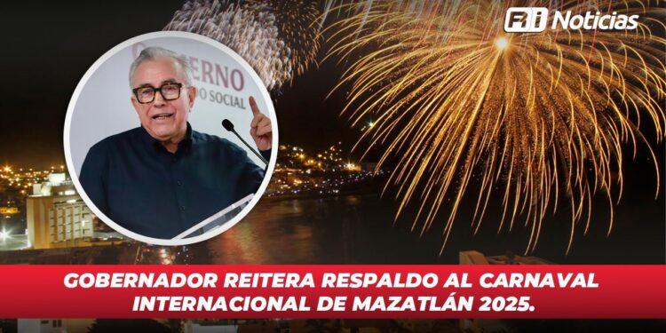 Rocha Moya reitera respaldo al Carnaval Internacional de Mazatlán 2025.