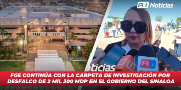 FGE continúa con la carpeta de investigación por desfalco de 2 mil 300 mdp en el gobierno de Sinaloa