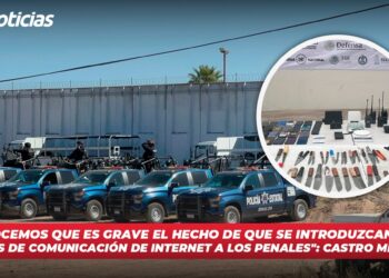 “Reconocemos que es grave el hecho de que se introduzcan armas, aparatos de comunicación de internet a los penales”: Castro Meléndrez