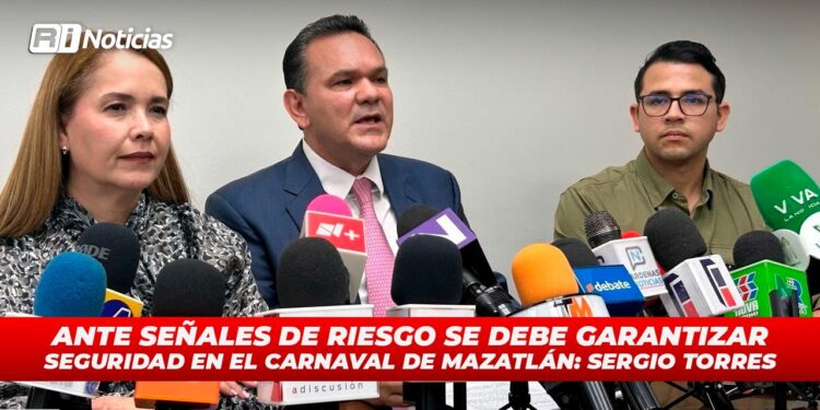 Ante señales de riesgo se debe garantizar seguridad en el Carnaval de Mazatlán: Sergio Torres